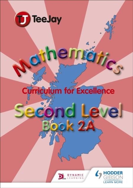 TEEJAY MATHEMATICS CFE SECOND LEVEL BOOK 2A | 9781907789441