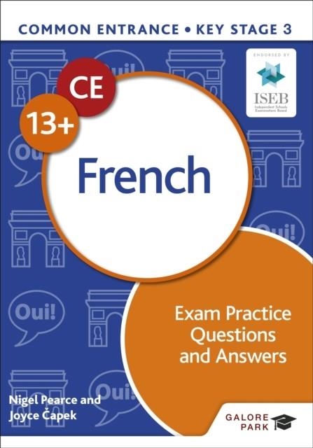 COMMON ENTRANCE 13+ FRENCH EXAM PRACTICE QUESTIONS AND ANSWERS | 9781398351974