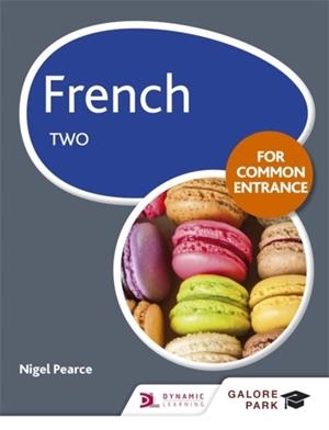 FRENCH FOR COMMON ENTRANCE TWO-MANUFACTURED ON DEMAND | 9781471867248