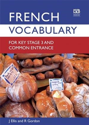 FRENCH VOCABULARY FOR KEY STAGE 3 AND COMMON ENTRANCE (2ND EDITION) | 9780903627467
