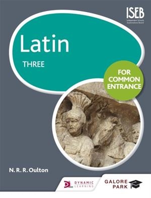 LATIN FOR COMMON ENTRANCE THREE-MANUFACTURED ON DEMAND | 9781471867453