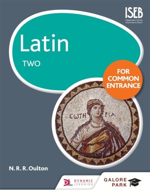 LATIN FOR COMMON ENTRANCE TWO | 9781471867415
