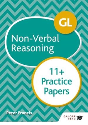 GL 11+ NON-VERBAL REASONING PRACTICE PAPERS | 9781510449787