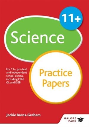 11+ SCIENCE PRACTICE PAPERS | 9781471849282