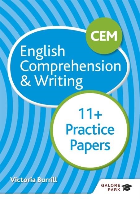CEM 11+ ENGLISH COMPREHENSION & WRITING PRACTICE PAPERS | 9781510449725