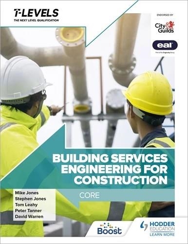 BUILDING SERVICES ENGINEERING FOR CONSTRUCTION T LEVEL: CORE-DIGITAL | 9781398332294