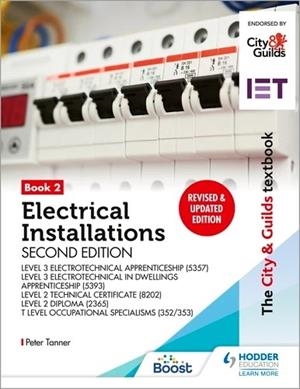 THE CITY & GUILDS TEXTBOOK: BOOK 2 ELECTRICAL INSTALLATIONS, SECOND EDITION: FOR THE LEVEL 3 APPRENTICESHIPS (5357 AND 5393), LEVEL 3 ADVANCED TECHNIC | 9781398360938