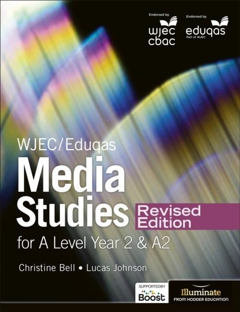 WJEC/EDUQAS MEDIA STUDIES FOR A LEVEL YEAR 2 STUDENT BOOK – REVISED EDITION | 9781398375949