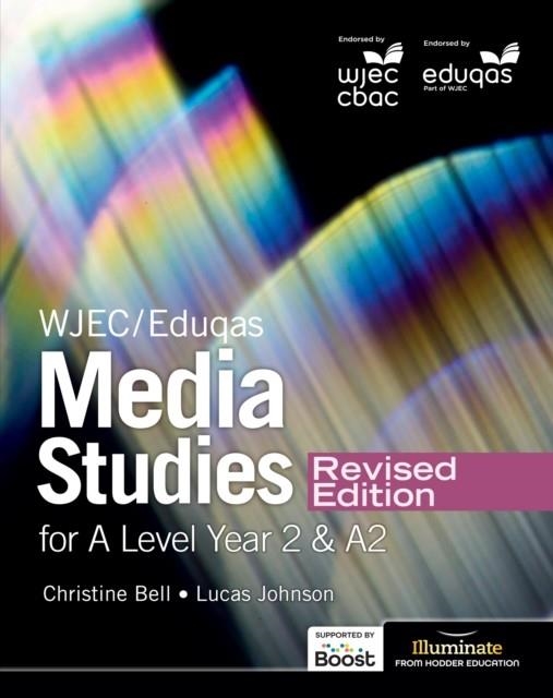 WJEC/EDUQAS MEDIA STUDIES FOR A LEVEL YEAR 2 STUDENT BOOK – REVISED EDITION | 9781398375956