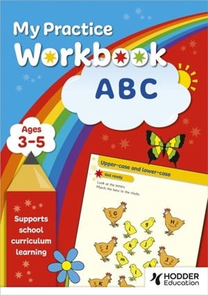 MY PRACTICE WORKBOOK ABC AGES 3-5 | 9781398388901