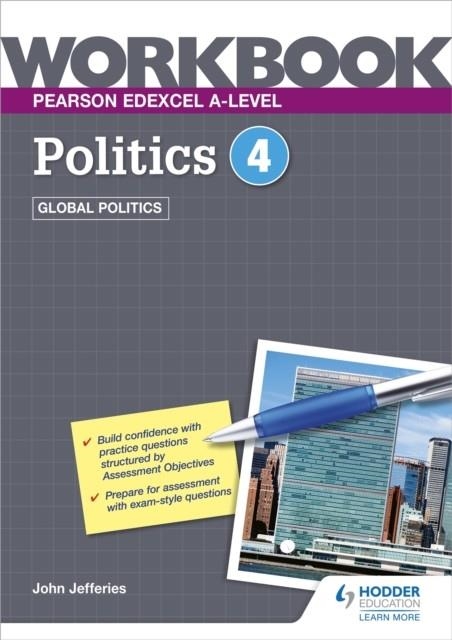 PEARSON EDEXCEL A-LEVEL POLITICS WORKBOOK 4: GLOBAL POLITICS | 9781398332485