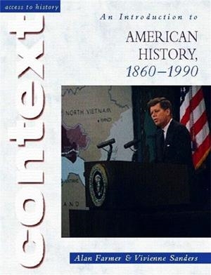 ACCESS TO HISTORY CONTEXT: AN INTRODUCTION TO AMERICAN HISTORY, 1860-1990 | 9780340803264