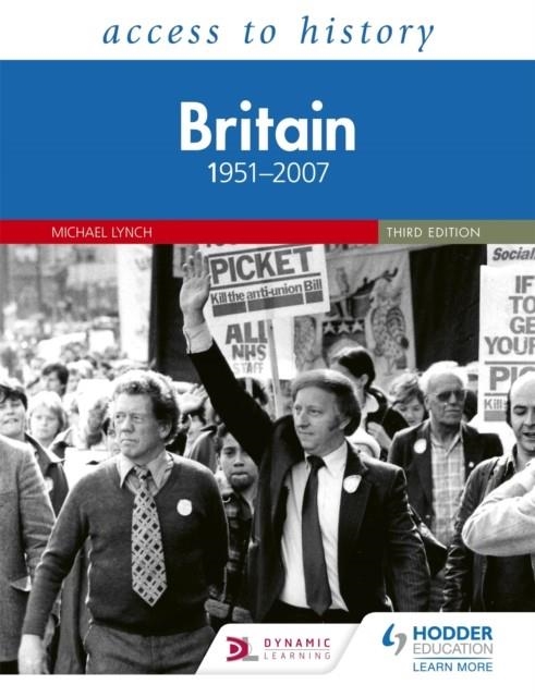 ACCESS TO HISTORY: BRITAIN 1951–2007 THIRD EDITION | 9781510457911