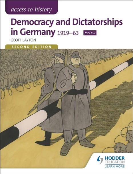 ACCESS TO HISTORY: DEMOCRACY AND DICTATORSHIPS IN GERMANY 1919-63 FOR OCR SECOND EDITION | 9781471839153