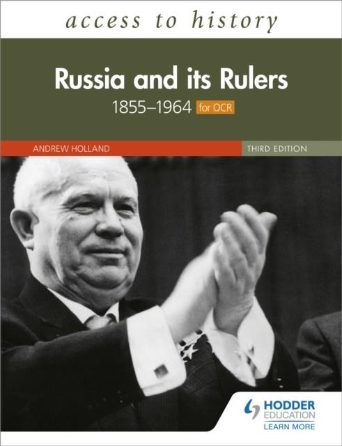 ACCESS TO HISTORY: RUSSIA AND ITS RULERS 1855–1964 FOR OCR, THIRD EDITION | 9781510459779
