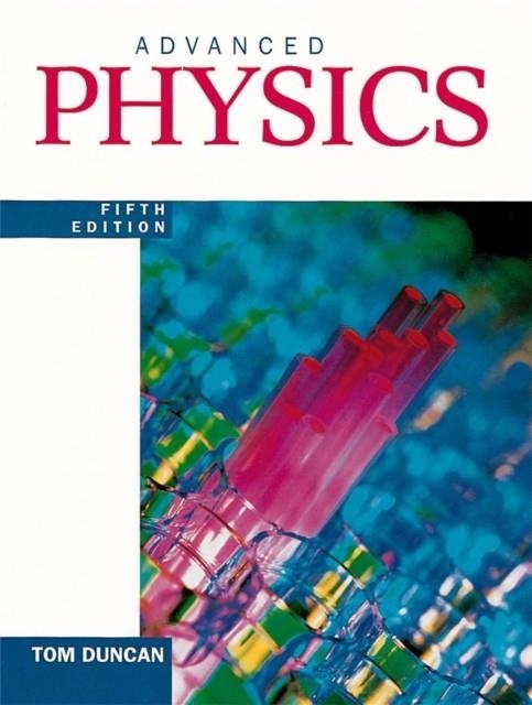 ADVANCED PHYSICS FIFTH EDITION | 9780719576690