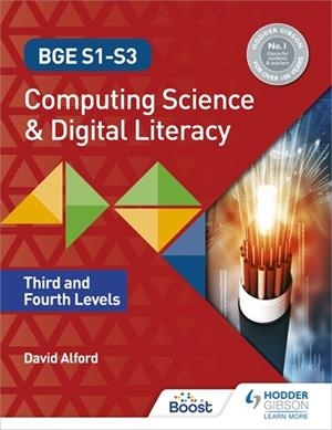 BGE S1-S3 COMPUTING SCIENCE AND DIGITAL LITERACY: THIRD AND FOURTH LEVELS-DIGITAL | 9781398313187