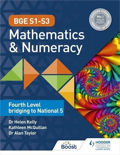 BGE S1–S3 MATHEMATICS & NUMERACY: FOURTH LEVEL BRIDGING TO NATIONAL 5-DIGITAL | 9781398308831