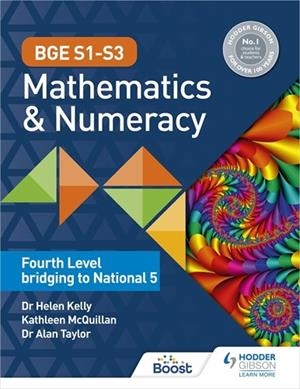 BGE S1–S3 MATHEMATICS & NUMERACY: FOURTH LEVEL BRIDGING TO NATIONAL 5-DIGITAL | 9781398308831