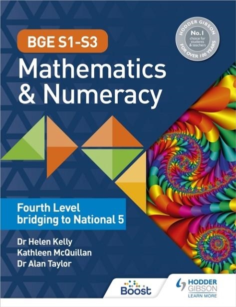BGE S1–S3 MATHEMATICS & NUMERACY: FOURTH LEVEL BRIDGING TO NATIONAL 5 | 9781398308817