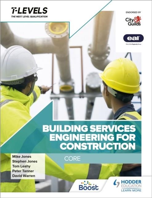 BUILDING SERVICES ENGINEERING FOR CONSTRUCTION T LEVEL: CORE | 9781398332874