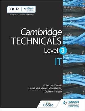 CAMBRIDGE TECHNICALS LEVEL 3 IT-DIGITAL | 9781398355545