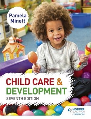 CHILD CARE AND DEVELOPMENT 7TH EDITION | 9781471899768