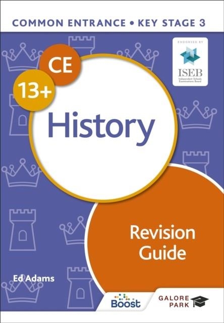 COMMON ENTRANCE 13+ HISTORY REVISION GUIDE | 9781398317932