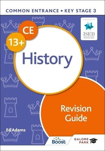 COMMON ENTRANCE 13+ HISTORY REVISION GUIDE | 9781398349681