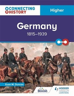 CONNECTING HISTORY: HIGHER GERMANY, 1815–1939-DIGITAL | 9781398347090