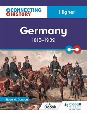 CONNECTING HISTORY: HIGHER GERMANY, 1815–1939 | 9781398345331