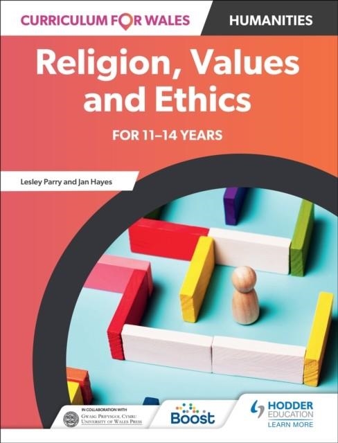 CURRICULUM FOR WALES: RELIGION, VALUES AND ETHICS FOR 11–14 YEARS | 9781398348745
