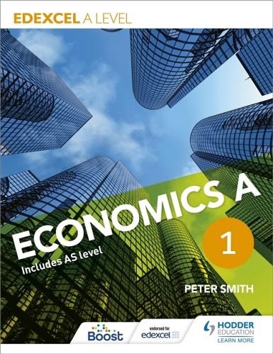 EDEXCEL A LEVEL ECONOMICS A BOOK 1 | 9781471830006