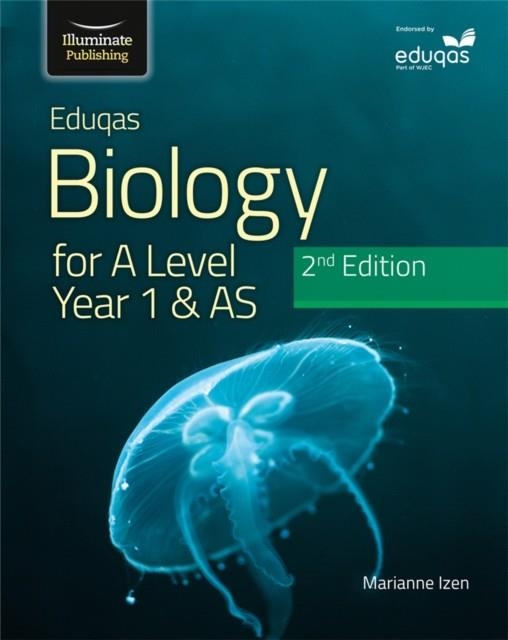 EDUQAS BIOLOGY FOR A LEVEL YEAR 1 & AS STUDENT BOOK: 2ND EDITION | 9781912820542