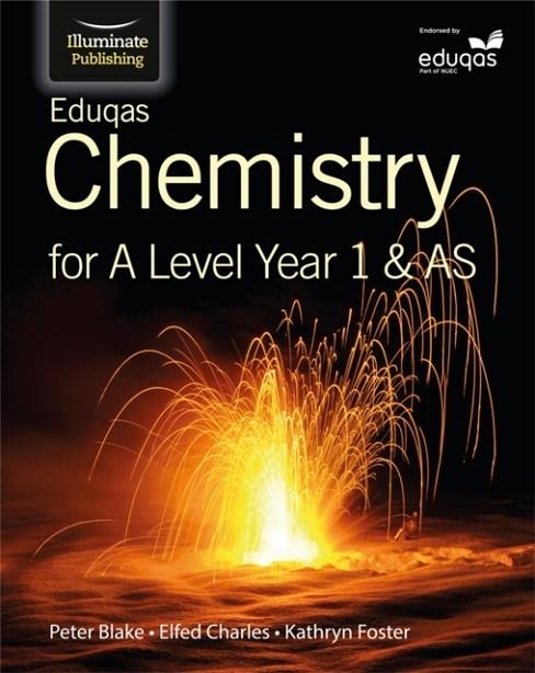 EDUQAS CHEMISTRY FOR A LEVEL YEAR 1 & AS: STUDENT BOOK | 9781908682666
