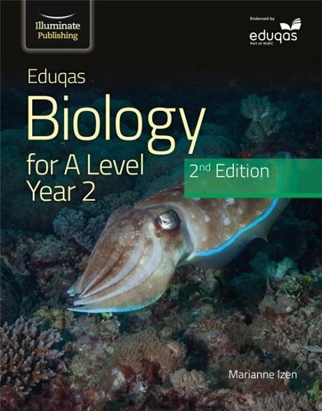 EDUQAS BIOLOGY FOR A LEVEL YR 2 STUDENT BOOK: 2ND EDITION | 9781912820740