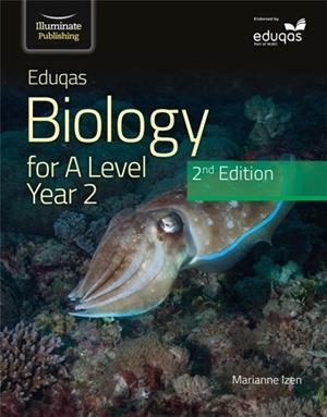 EDUQAS BIOLOGY FOR A LEVEL YR 2 STUDENT BOOK: 2ND EDITION | 9781912820740