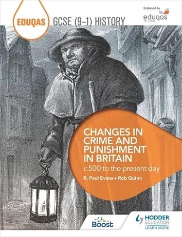 EDUQAS GCSE (9-1) HISTORY CHANGES IN CRIME AND PUNISHMENT IN BRITAIN C.500 TO THE PRESENT DAY-DIGITAL | 9781398357204