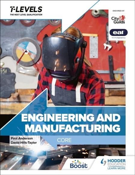 ENGINEERING AND MANUFACTURING T LEVEL: CORE | 9781398361072