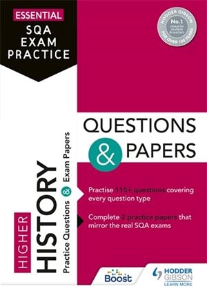 ESSENTIAL SQA EXAM PRACTICE: HIGHER HISTORY QUESTIONS AND PAPERS-DIGITAL | 9781398354197
