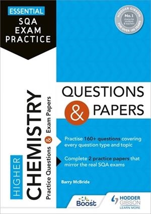 ESSENTIAL SQA EXAM PRACTICE: HIGHER CHEMISTRY QUESTIONS AND PAPERS-DIGITAL | 9781398354074