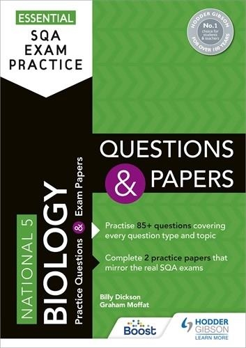 ESSENTIAL SQA EXAM PRACTICE: NATIONAL 5 BIOLOGY QUESTIONS AND PAPERS-DIGITAL | 9781398354104