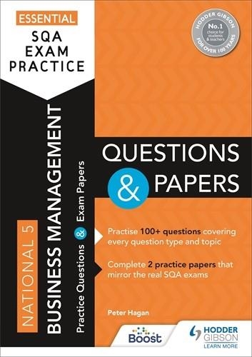 ESSENTIAL SQA EXAM PRACTICE: NATIONAL 5 BUSINESS MANAGEMENT QUESTIONS AND PAPERS | 9781398318441