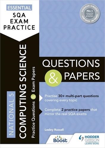 ESSENTIAL SQA EXAM PRACTICE: NATIONAL 5 COMPUTING SCIENCE QUESTIONS AND PAPERS-DIGITAL | 9781398318458