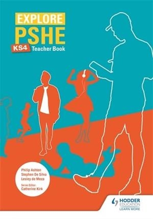 EXPLORE PSHE FOR KEY STAGE 4 TEACHER BOOK | 9781510470408
