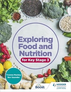 EXPLORING FOOD AND NUTRITION FOR KEY STAGE 3-DIGITAL | 9781398330108