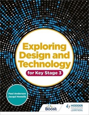 EXPLORING DESIGN AND TECHNOLOGY FOR KEY STAGE 3-DIGITAL | 9781398330160