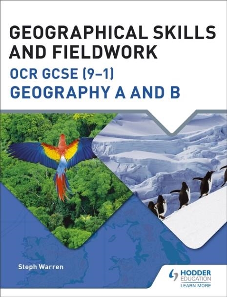 GEOGRAPHICAL SKILLS AND FIELDWORK FOR OCR GCSE (9–1) GEOGRAPHY A AND B | 9781471865961