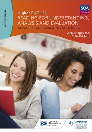 HIGHER ENGLISH: READING FOR UNDERSTANDING, ANALYSIS AND EVALUATION - ANSWERS AND MARKING SCHEMES | 9781471844386