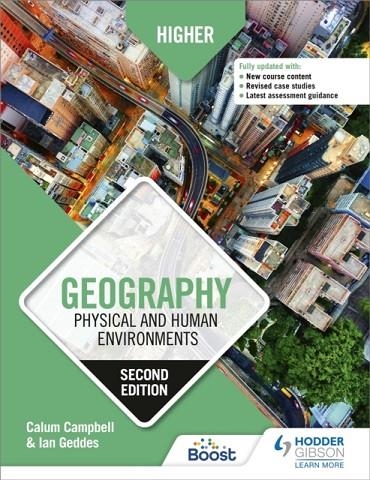 HIGHER GEOGRAPHY: PHYSICAL AND HUMAN ENVIRONMENTS: SECOND EDITION | 9781510457768